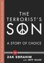The Terrorist's Son: A Story of Choice Zak Ebrahim