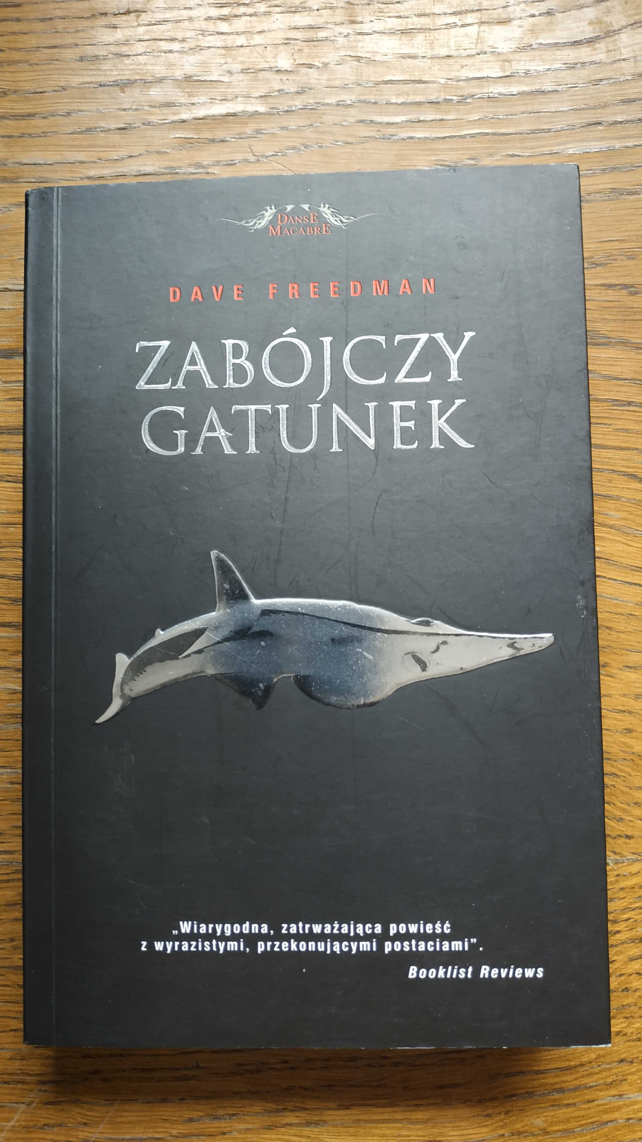 "Zabójczy gatunek" Dave Freedman