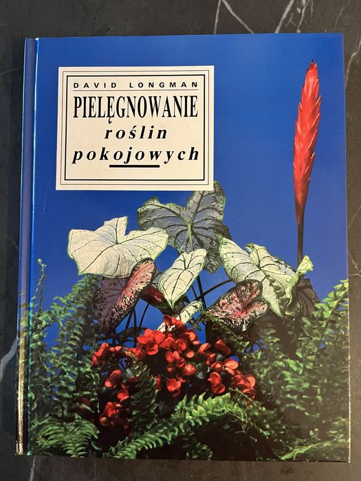 Piękny album Pielęgnowanie roślin pokojowych