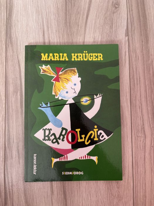 Karolcia. Maria Kruger. Wydawnictwo Siedmioróg.