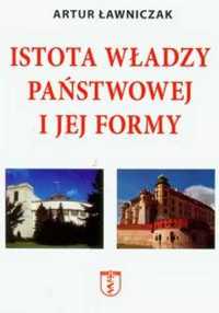 Istota władzy państwowej i jej formy - Artur Ławniczak