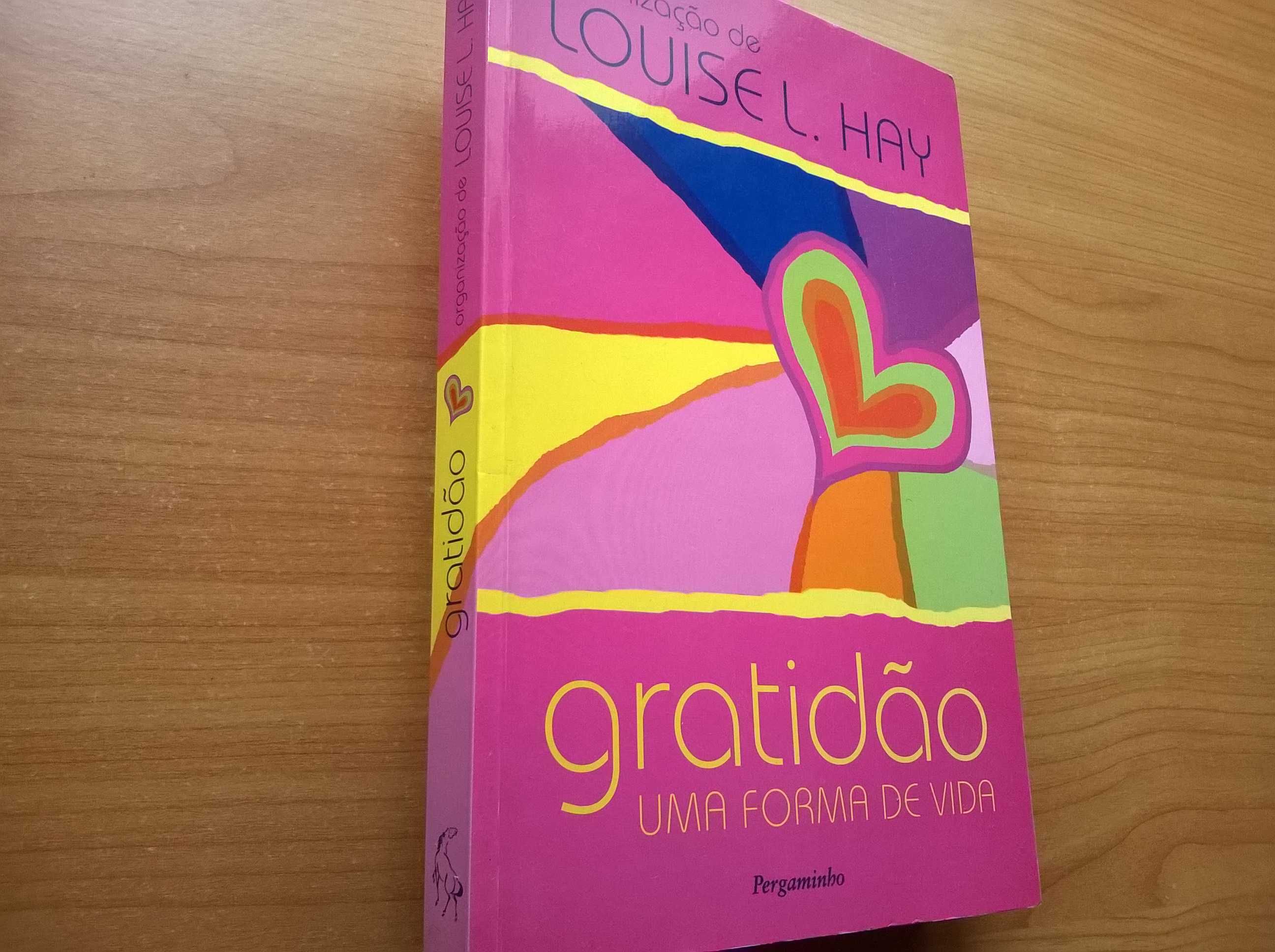 Gratidão: Uma Forma de Vida - Louise L. Hay