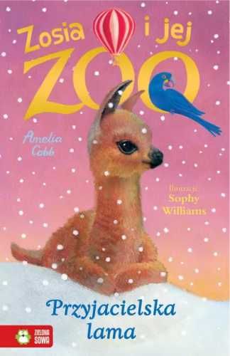 Zosia i jej zoo. Przyjacielska lama - Amelia Cobb, Sophy Williams, Pa