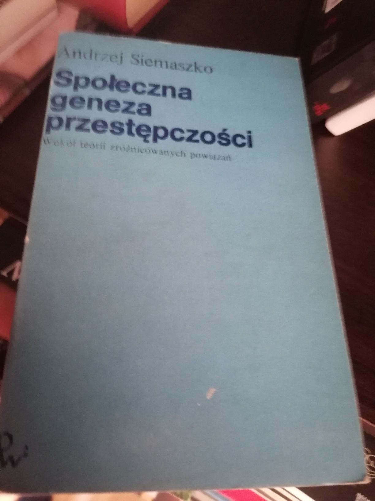 Społeczna geneza przestępczości - Andrzej Siemaszko