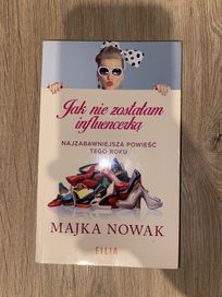 Jak nie zostałam influencerką - Majka Nowak