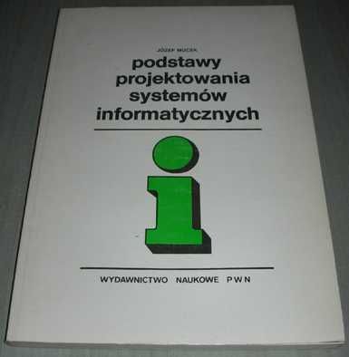 Podstawy projektowania systemów informatycznych Mucek