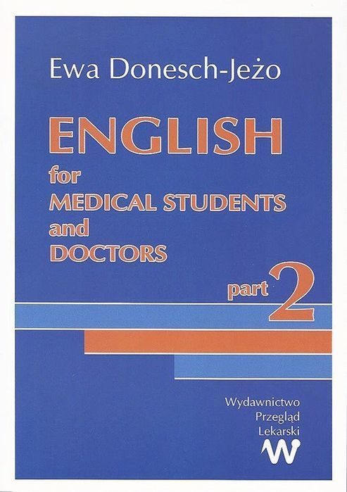 English for Medical Students and Doctors Part 2, Ewa Donesch-Jeżo