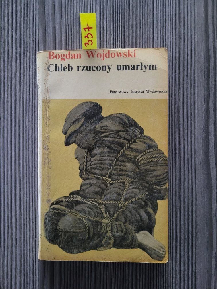 337. Chleb rzucony umarłym" Bogdan Wojdowski