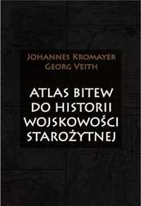 Atlas bitew do historii wojskowości starożytnej - Johannes Kromayer,