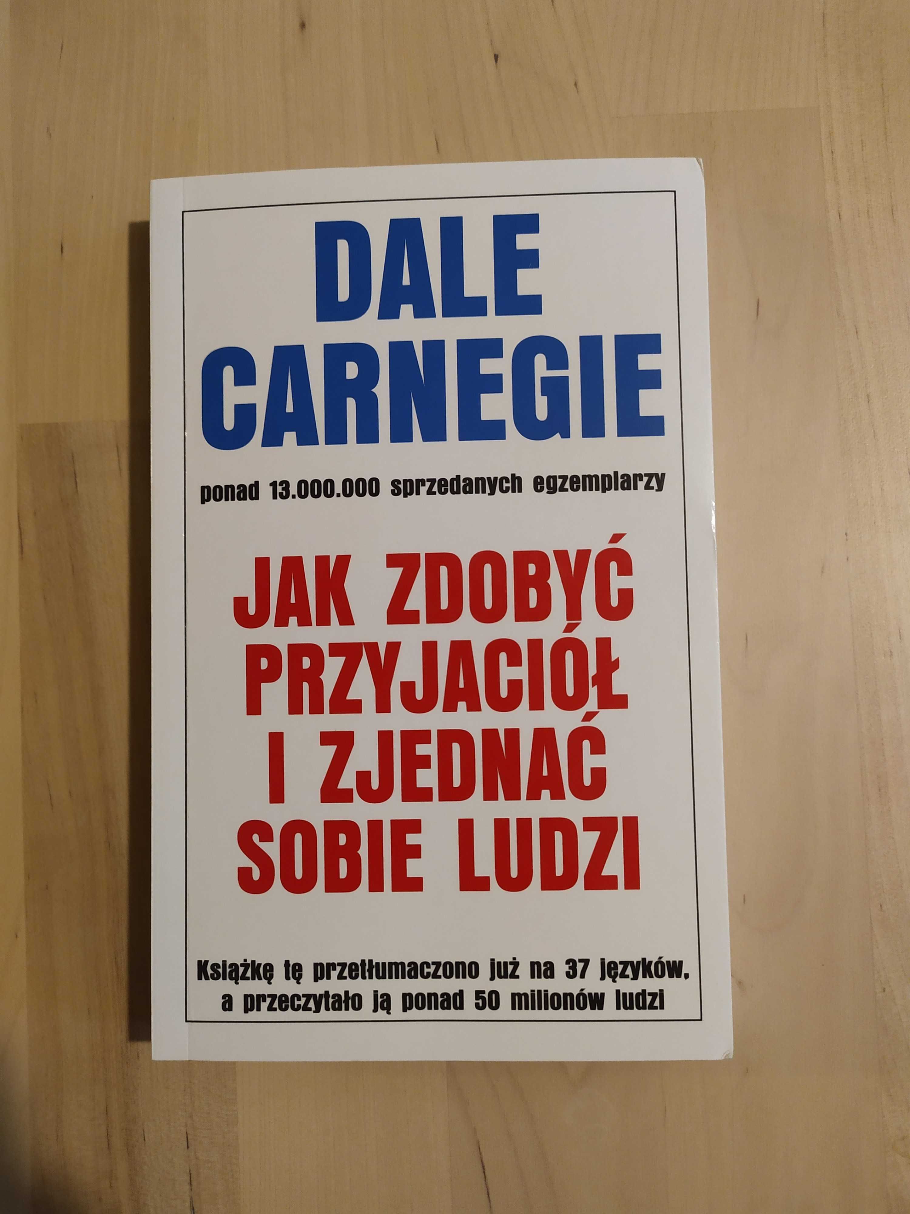 Jak zdobyć przyjaciół i zjednać sobie ludzi - Carnegie WYSYŁKA w 24h