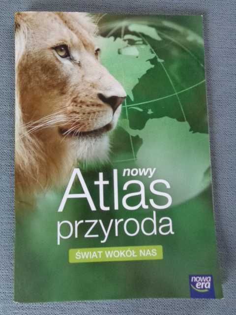 Nowy Atlas przyroda świat wokół nas Nowa Era