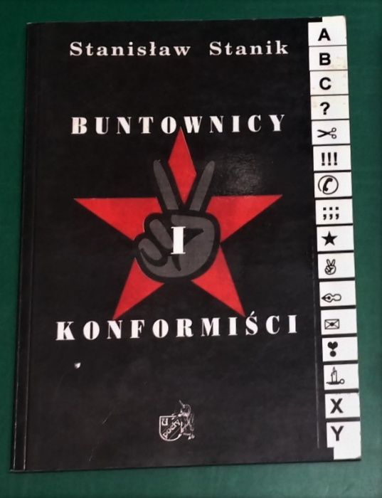 Buntownicy i konformiści / Stanisław Stanik.