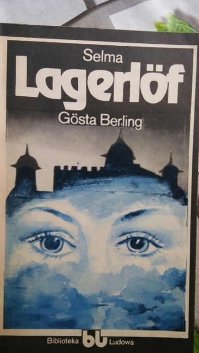 Gosta Berling Selma Legerlof Noblistka literatura szwedzka
