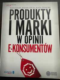 Produkty i marki w opinii e-konsumentów B. Kolny 2011 r.