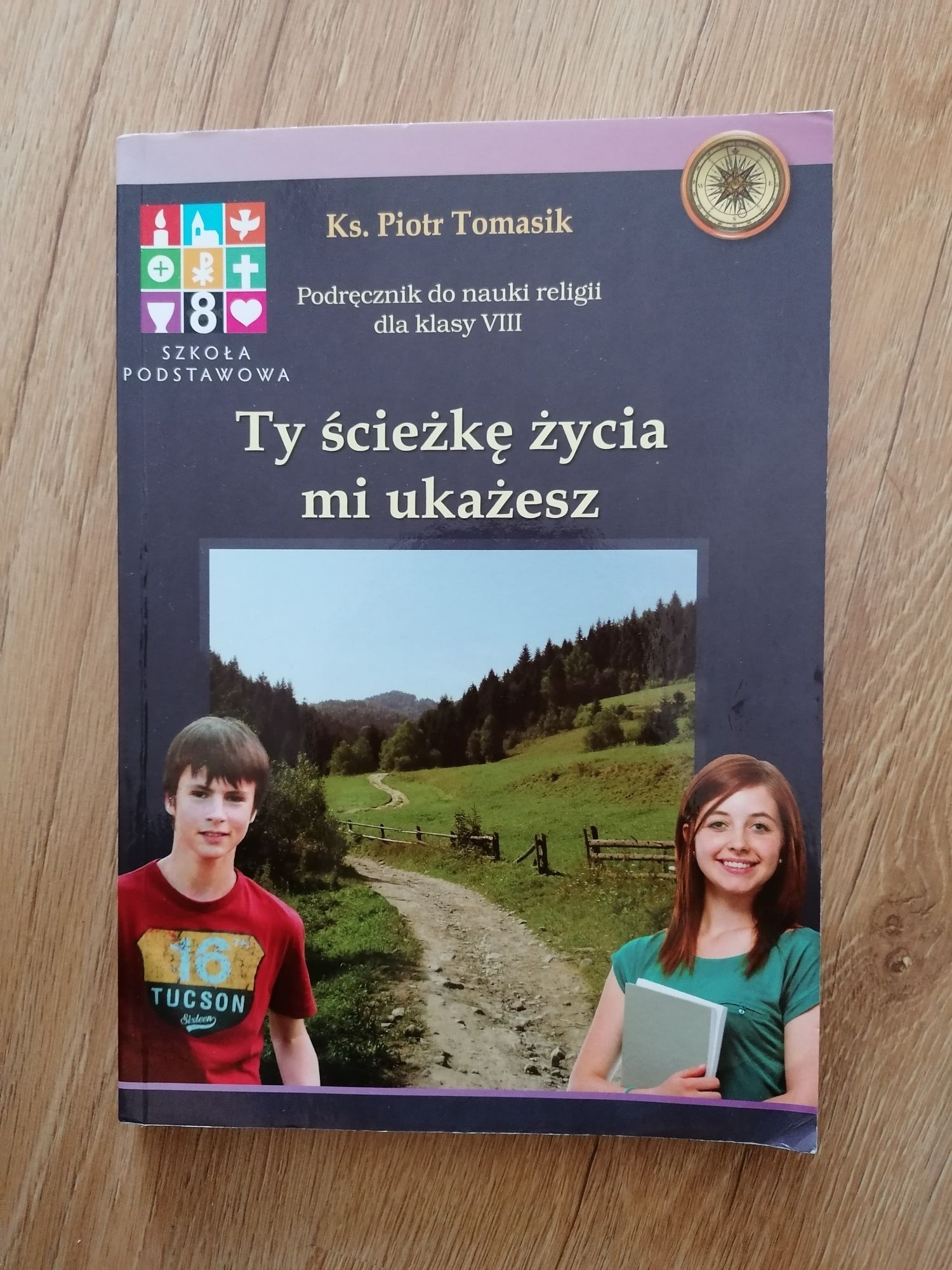 Ty ścieżkę życia mi ukażesz - podręcznik religia klasa 8