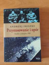 Andrzej Friszke, Przystosowanie i opór