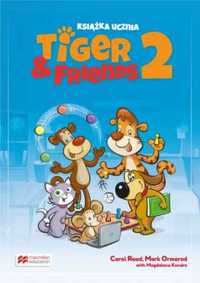 Tiger & Friends 2 SB MACMILLAN - Carol Read, Mark Ormerod, Magdalena
