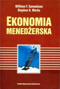 Ekonomia menedżerska - William F. Samuelson, Stephen G. Marks