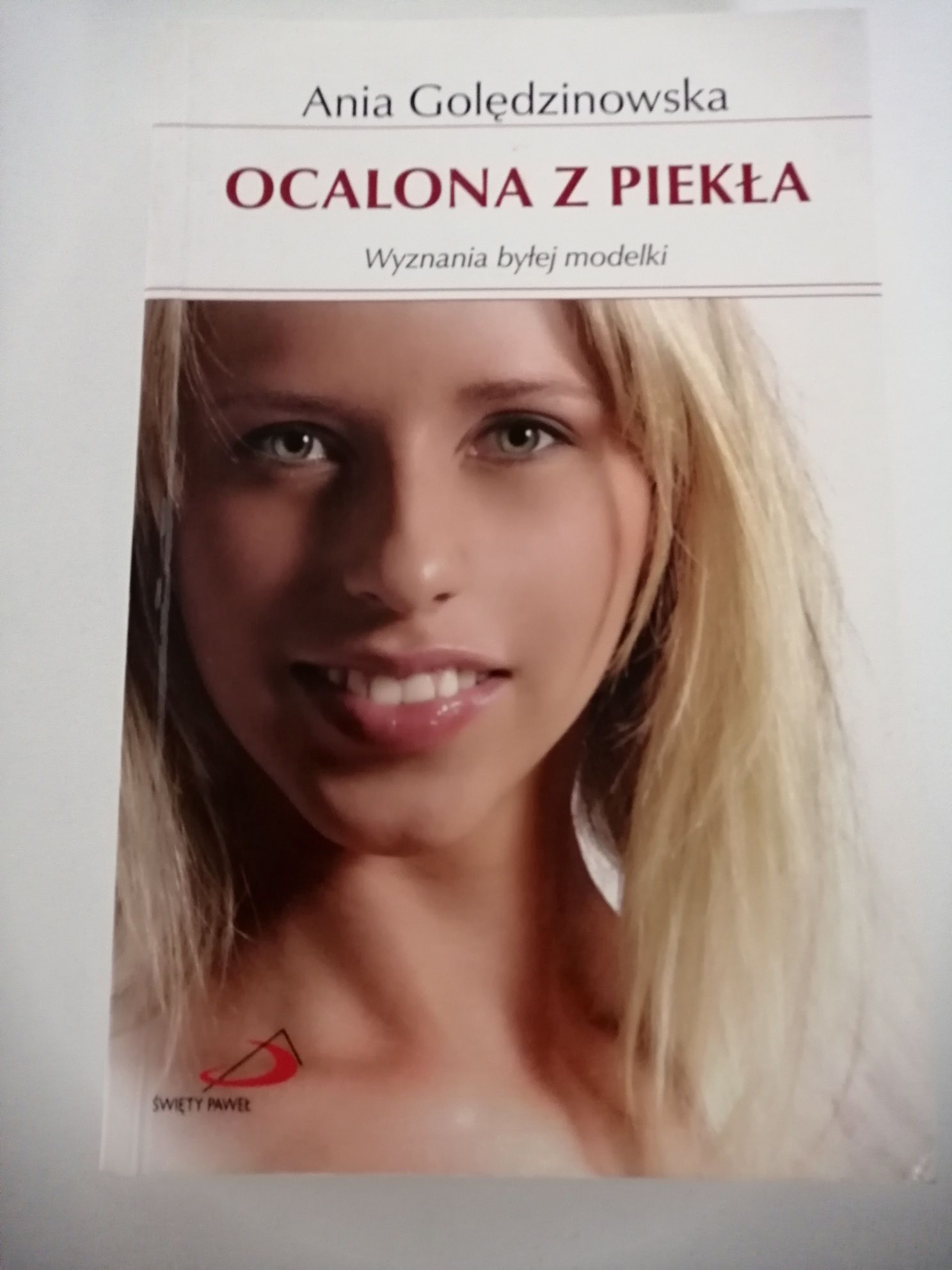 Ocalona z piekła Ania Golędzinowska wyznania byłej modelki