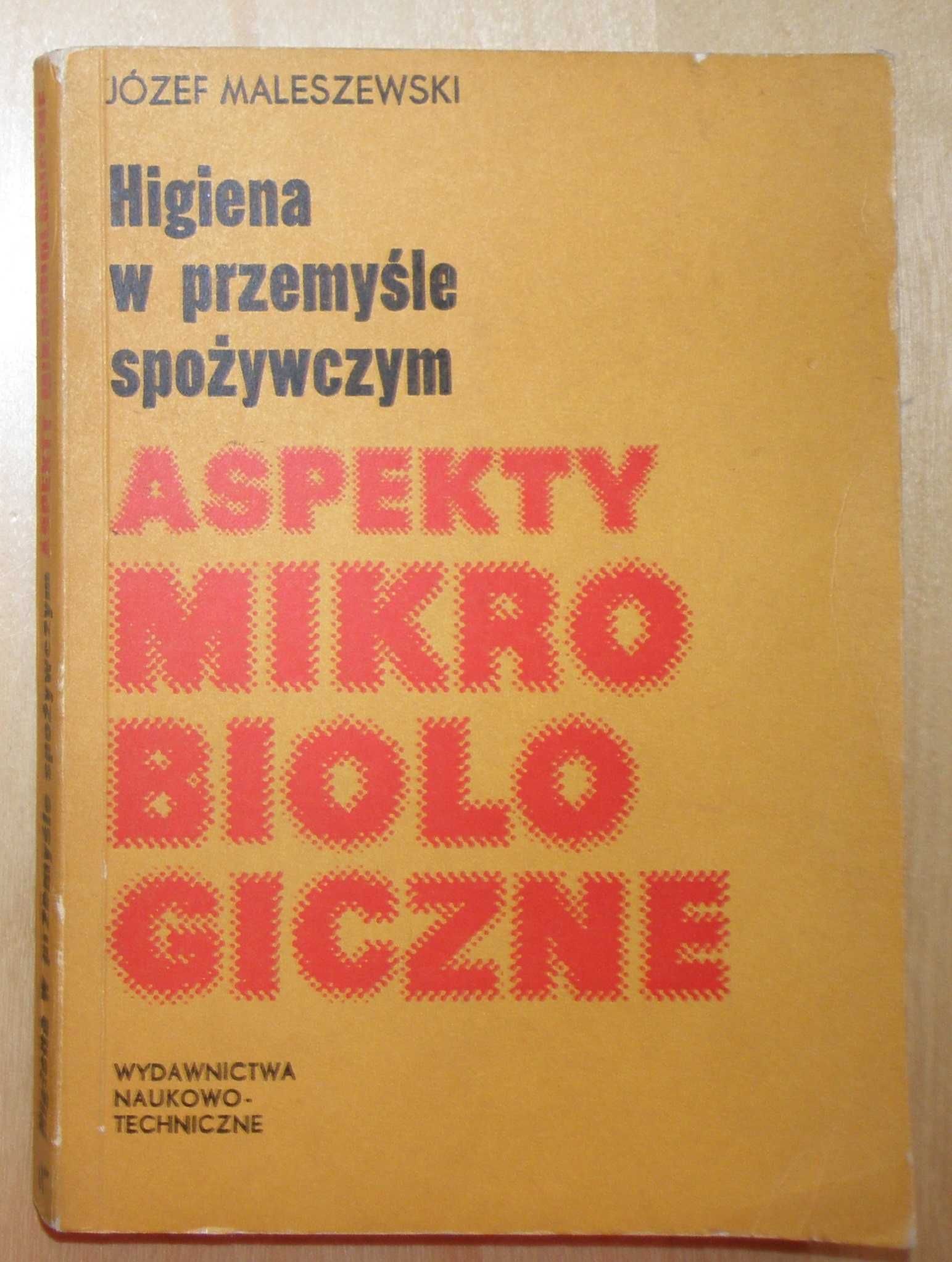 Maleszewski - Higiena w przemyśle spożywczym. Aspekty mikrobiologiczne