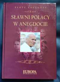 Złote anegdoty Sławni Polacy w anegdotach W. Głuch