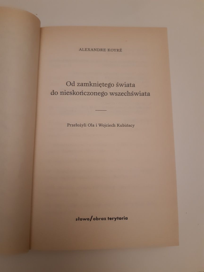 Alexandre Koyré Od zamkniętego świata do nieskończonego wszechświata