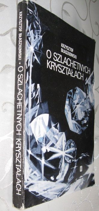 O szlachetnych kryształach Krzysztof Błaszkowski