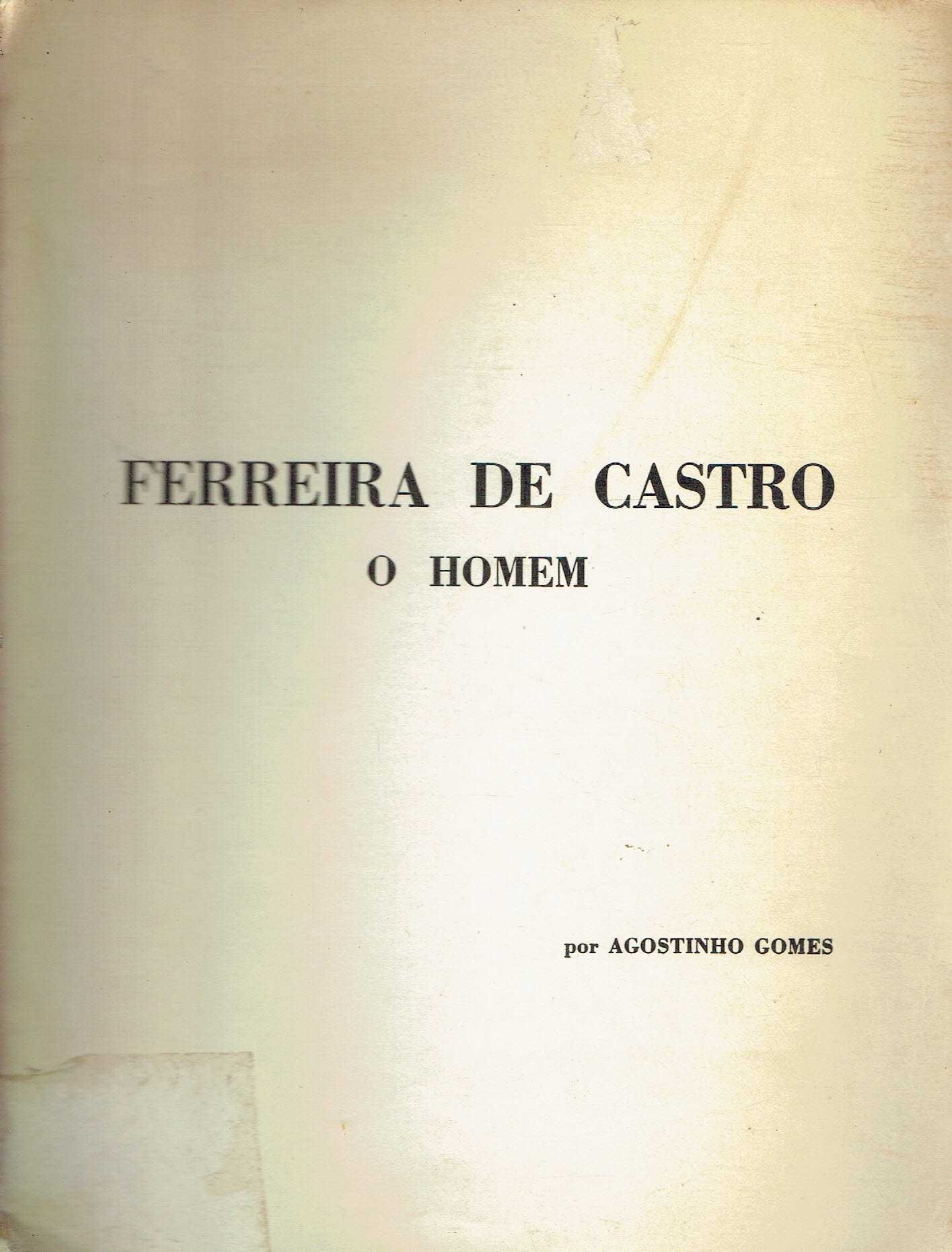 2134

Ferreira de Castro - O Homem
Agostinho Gomes