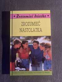 Zrozumieć dziecko: zrozumieć nastolatka