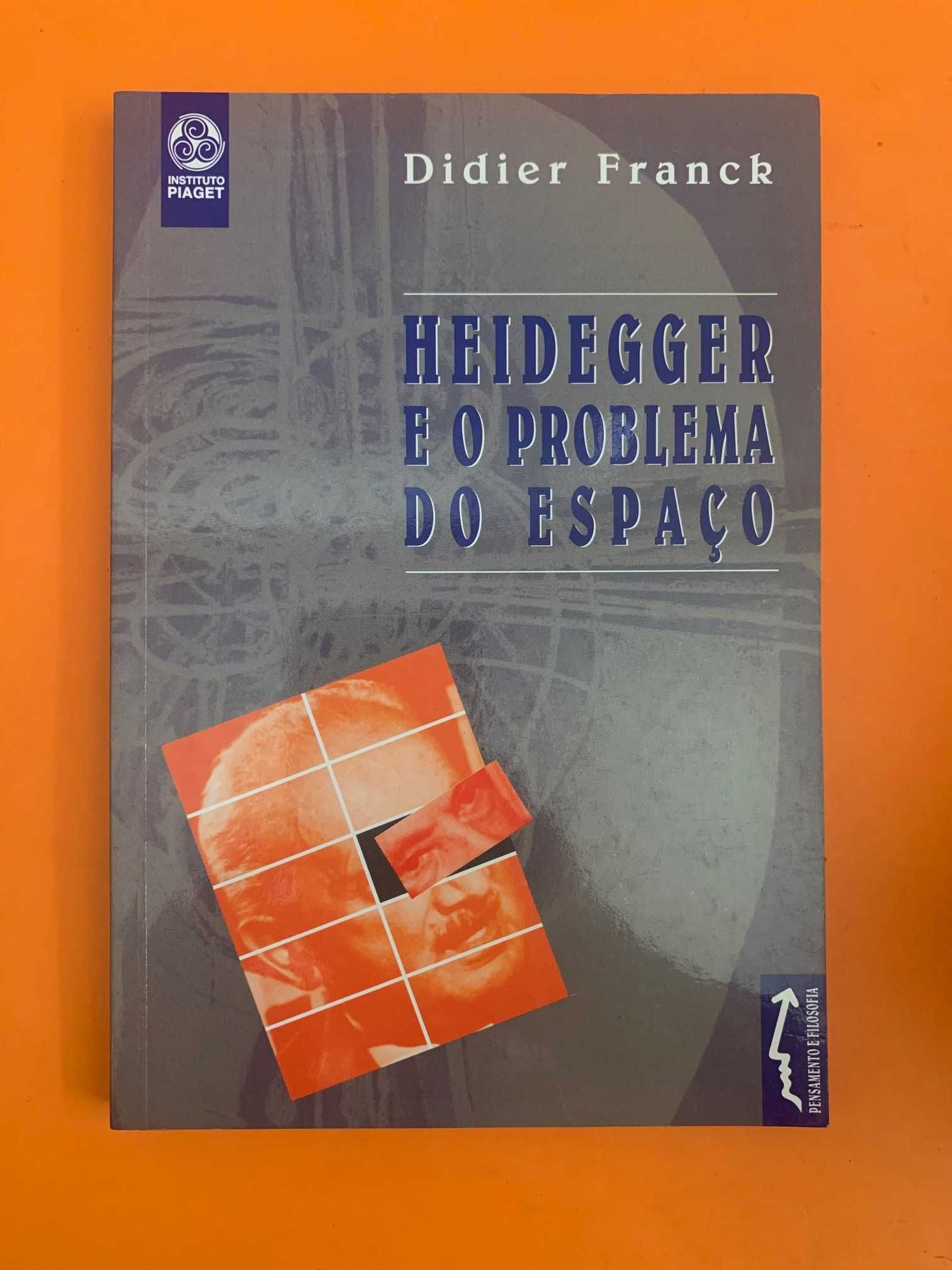 Heidegger e o problema do espaço - Didier Franck