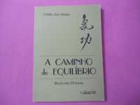 A Caminho do equilíbrio (medicina chinesa) de Tong Juo Shian