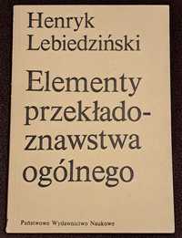 Elementy przekładoznawstwa ogólnego. H. Lebiedziński.