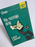 Na rozstaju dróg - Laura Caldwell