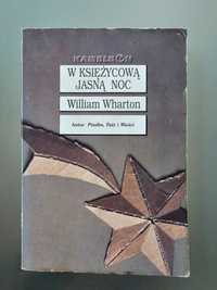 W księżycową jasną noc - William Wharton