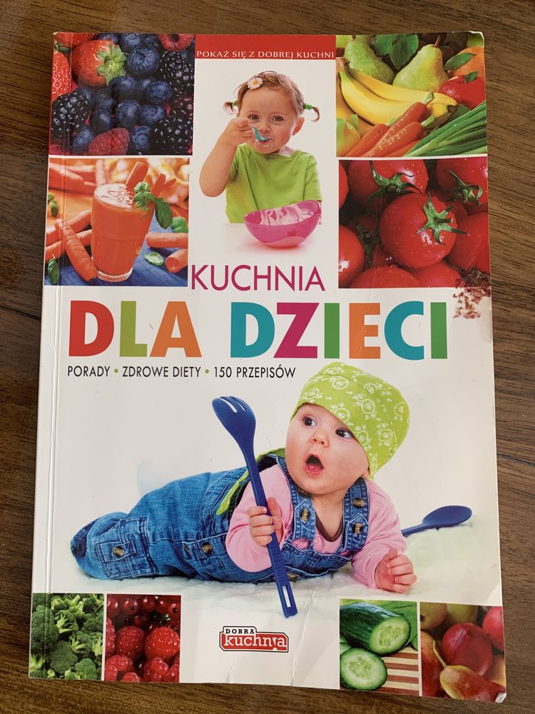 Kuchnia dla dzieci 150 przepisów - książka