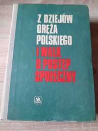 Z dziejów oręża polskiego i walk o postęp społeczny