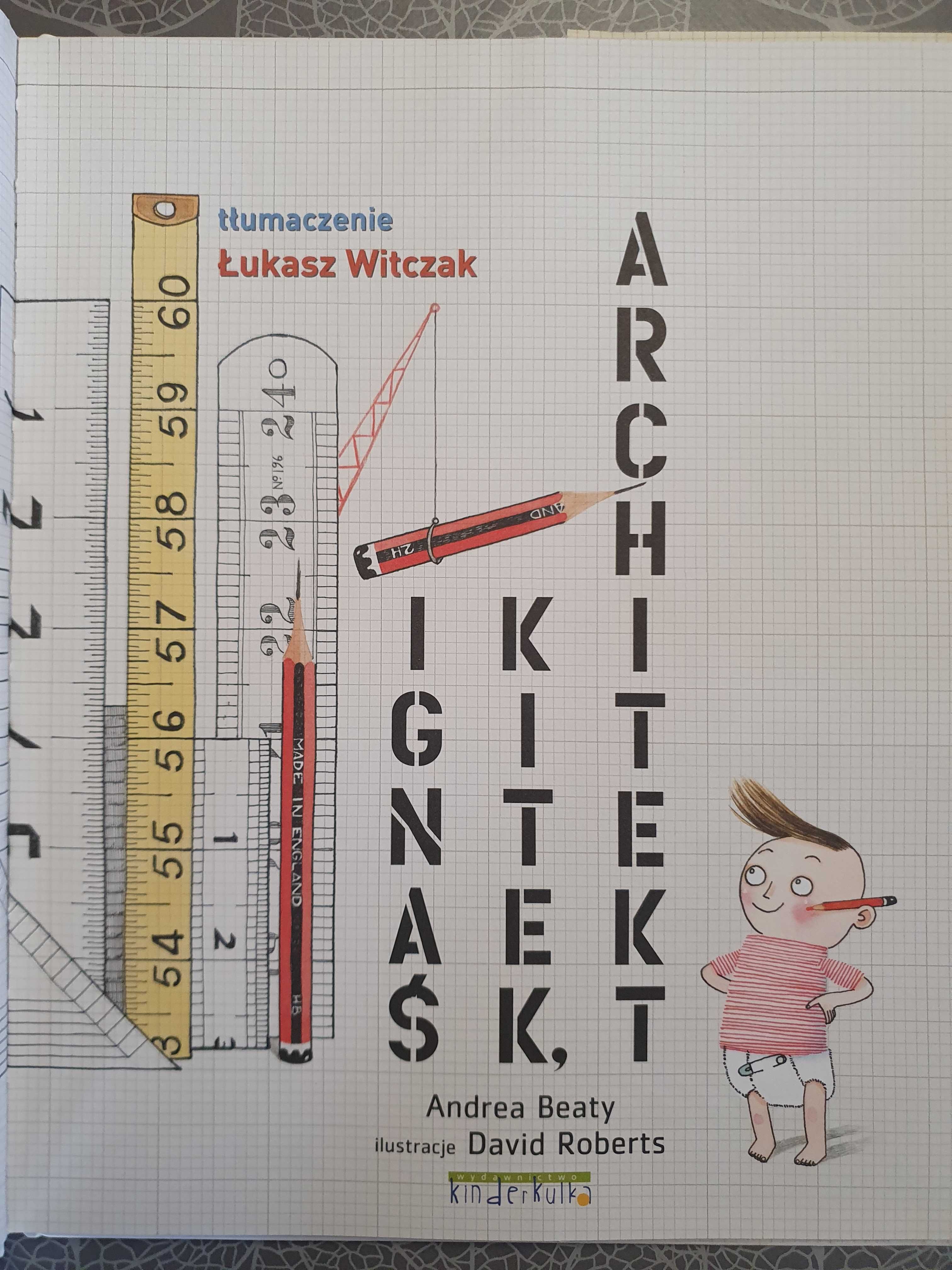 Ignaś Kitek, Architekt - Andrea Beaty