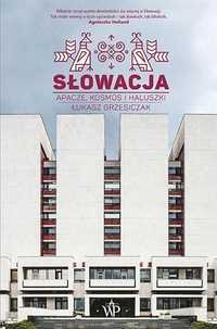 Słowacja. Apacze, Kosmos I Haluszki