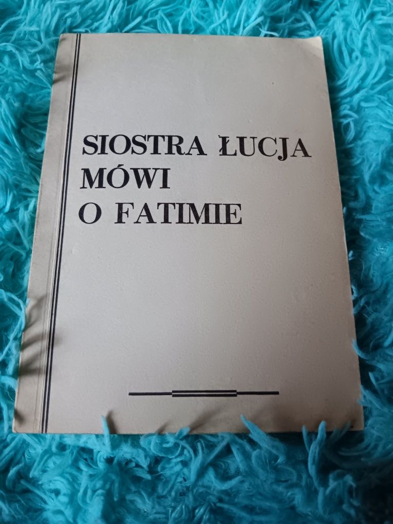 Siostra łucja mówi o fatimie