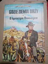 Komiks.Gdzie Ziemia drży O Ignacym Domeyce