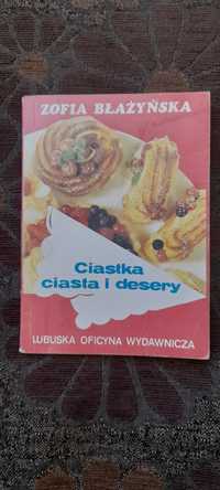 Ciasta ciastka i desery - Zofia Błażyńska wyd III 1993