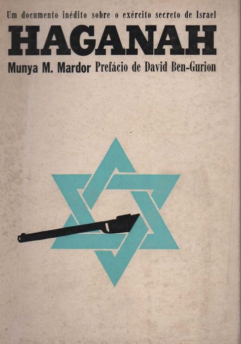 HAGANAH: Um Documento inédito sobre o Exército Secreto de Israel