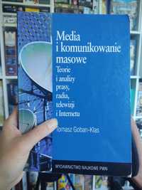 Media i komunikowanie masowe. Teorie i analizy, T. Goban-Klas