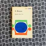 A Brusca (1ª ed.) - Agustina Bessa Luís