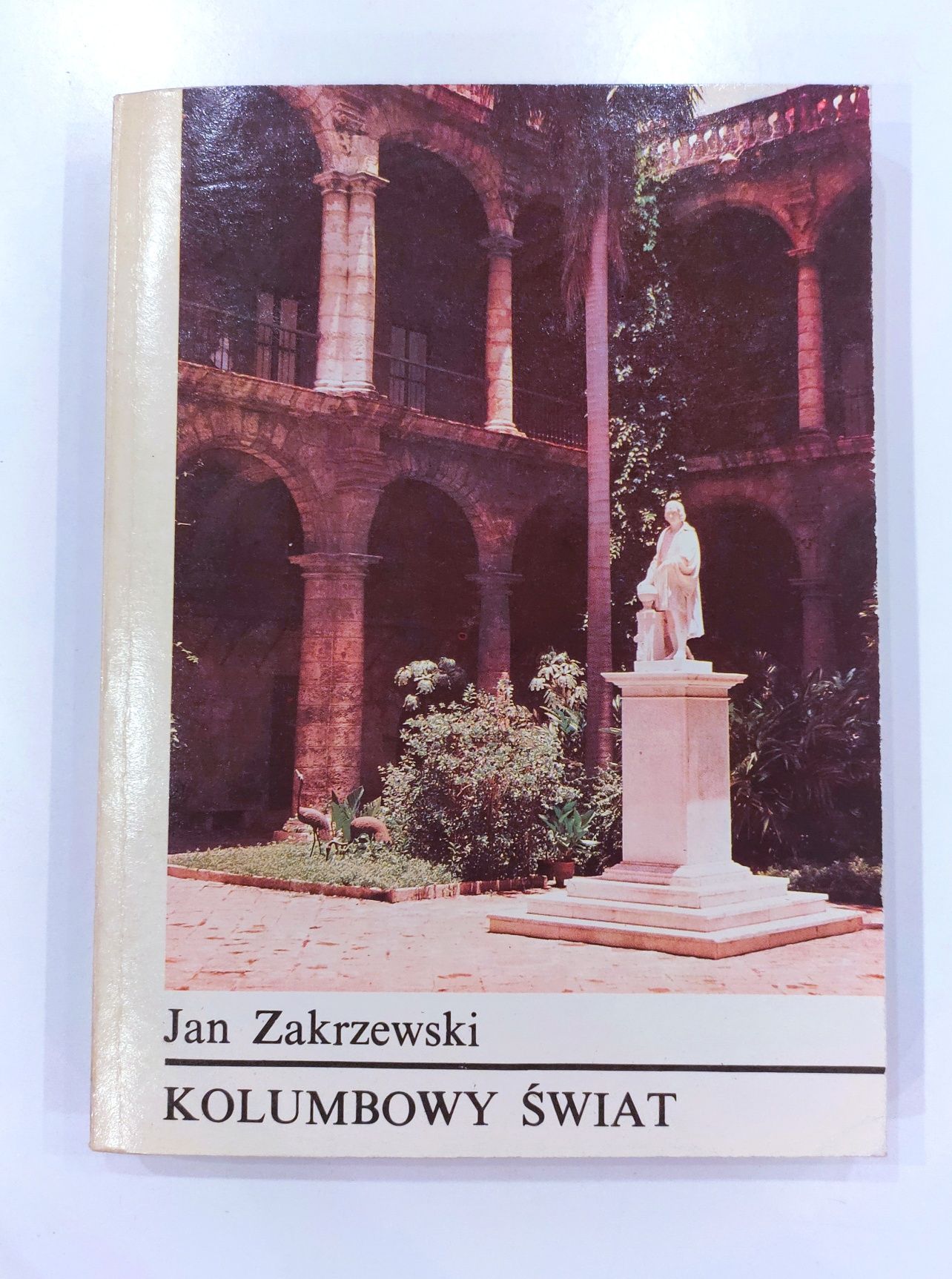 Jan Zakrzewski "Kolumbowy świat" książka