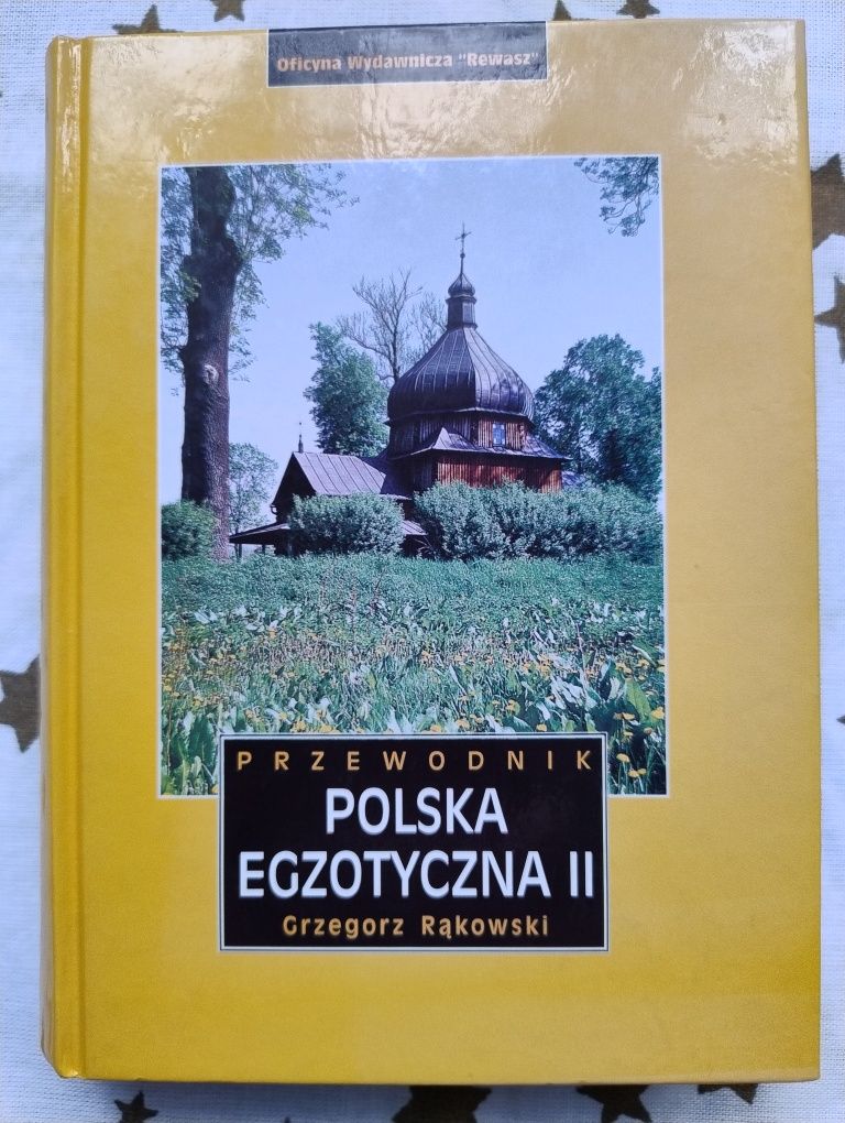 Polska egzotyczna - przewodnik, t. II, Grzegorz Rąkowski