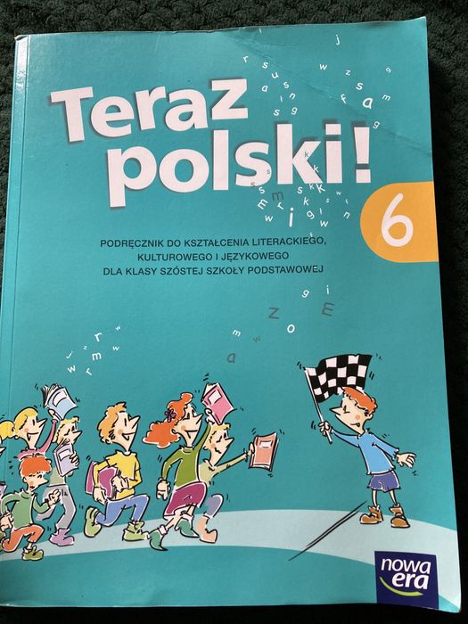Teraz Polski. Klasa szósta. Podręcznik do kształcenia literackiego kul