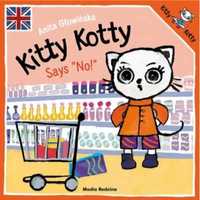Kitty Kotty Says "No" - Anita Głowińska, Anita Głowińska