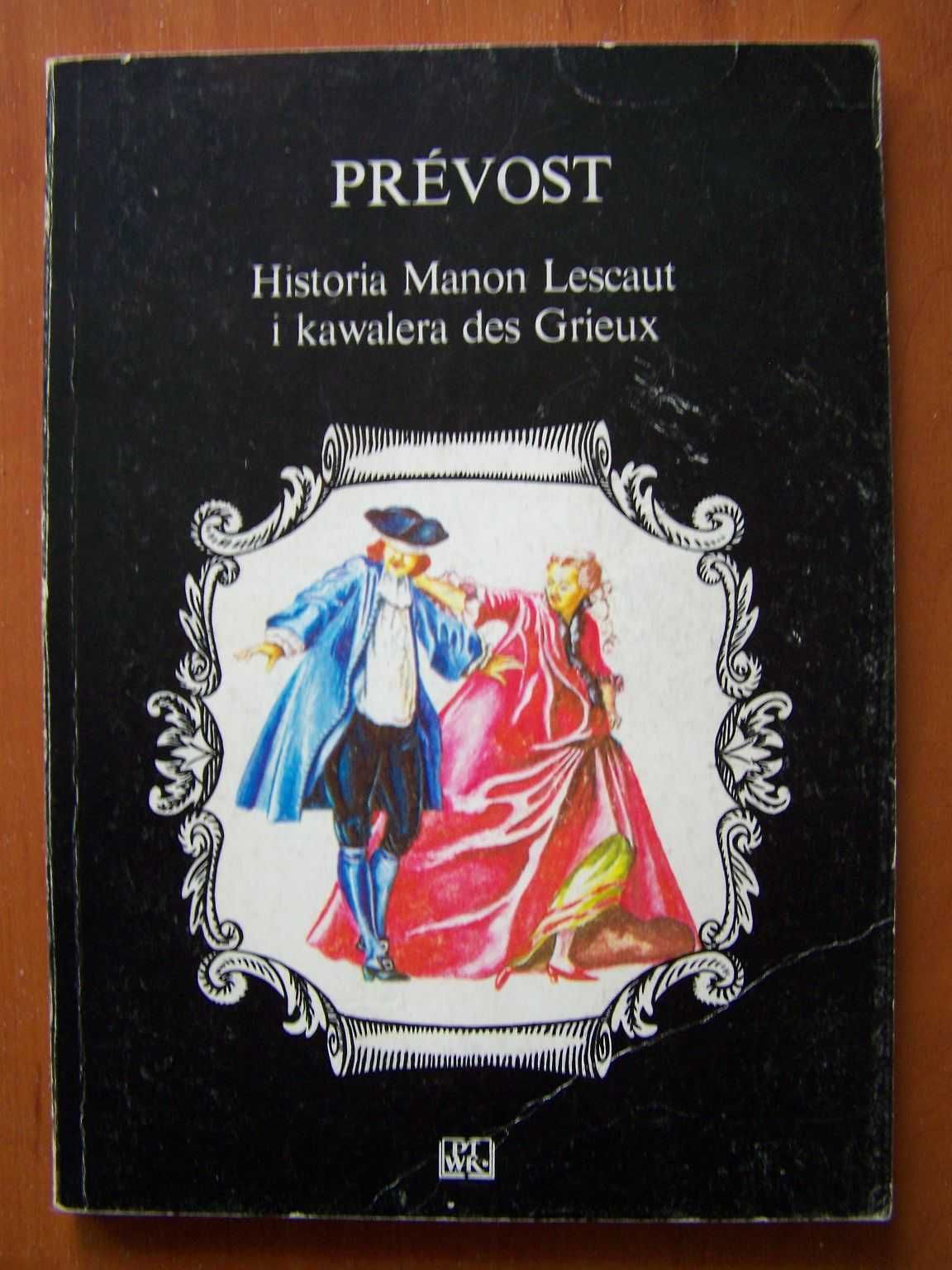 Prevost - Historia Manon Lescaut i kawalera des Grieux