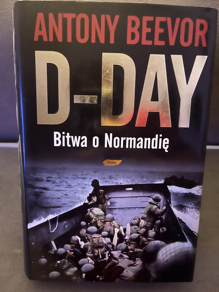Antony Beevor D-DAY Bitwa o Normandię